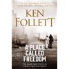 Ken Follett A Place Called Freedom (Tascabile)