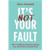 Alex Howard Its Not Your Fault (Tascabile)
