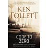 Ken Follett Code to Zero (Tascabile)
