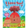 LIV Wan I Lava You! (Libro di cartone)