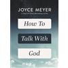 Joyce Meyer How to Talk with God (Copertina rigida)