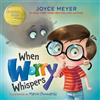 Joyce Meyer When Worry Whispers (Libro di cartone)