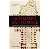 Tobias Daniel W Die Templerkathedrale - Die Geheimnisse und B (Copertina rigida)