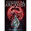 Shami Stovall Coliseum Arcanist (Copertina rigida) Frith Chronicles