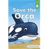 Leanna Koch Save the Orca (Tascabile) Stairway Decodables Step 6