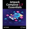 Neil Smyth Jetpack Compose 1.7 Essentials (Tascabile)