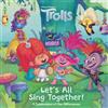 Let's All Sing Together! (DreamWorks Trolls) (Tascabile) Pictureback