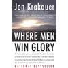 Jon Krakauer Where Men Win Glory (Tascabile)