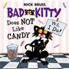 Nick Bruel Bad Kitty Does Not Like Candy (Tascabile)