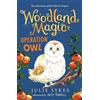 Julie Sykes Woodland Magic 4: Operation Owl (Tascabile) Woodland Magic