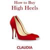 Caludia XXX Claudia XXXX How to Buy High Heels (Tascabile)