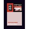 Paula Mejia The Jesus and Mary Chain's Psychocandy (Tascabile) 33 1/3