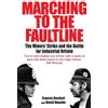 David Hencke Francis Beckett Marching to the Fault Line (Tascabile)