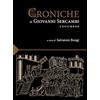Maria Pacini Fazzi Editore Le croniche di Giovanni Sercambi lucchese