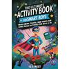 Curious Press The Ultimate Activity Book for Smart Boys: Tricky Brain Teasers, Mind Games and Logic Puzzle Activities for Boys 8-12