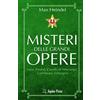 Jupiter Press Edizioni Misteri delle Grandi Opere: Faust, Parsifal, L'anello di Nibelungo, Tannhäuser, Lohengrin