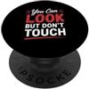 Introvert Not Friendly Do Not Touch Quot Funny Warning Introvert You Can Look But Don't Touch PopSockets PopGrip Adesivo