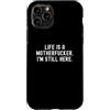 Resilient Spirit Bold Mindset Women Men Custodia per iPhone 11 Pro la vita è un figlio di puttana, sono ancora qui Bold Confidence