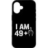 50th Birthday Humor Gifts Custodia per iPhone 16 Ho 49 anni più un divertente umorismo per il 50° compleanno