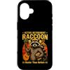 Life Senior Raccoon Humor Custodia per iPhone 16 Pensionamento attivo Raccoon più occupato di prima