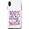 Sassy Halloween Custodia per iPhone XS Max Witch Saying 100% That Witch Attitude Phrase Halloween