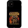 Life Senior Raccoon Humor Custodia per iPhone 11 Pensionamento attivo Raccoon più occupato di prima