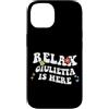 Personalized First Name outfit For Women Custodia per iPhone 14 Retro Groovy Relax GIULIETTA Is Here Funny Mother's Day Nome