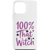 Sassy Halloween Custodia per iPhone 13 Pro Max Witch Saying 100% That Witch Attitude Phrase Halloween