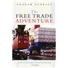 Zed Books The Free Trade Adventure: The Wto, the Uruguay Round and Globalism-A Critique