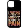 Sentimenti profondi Custodia per iPhone 12 mini I Pretend To Be Happy Despite The Pain Sentimenti feriti