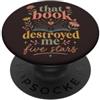 Bookish Reader | Vintage Aesthetic Book Quel libro mi ha distrutto Five Stars - Divertente amante dei libri PopSockets PopGrip Adesivo