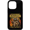 Life Senior Raccoon Humor Custodia per iPhone 13 Pro Pensionamento attivo Raccoon più occupato di prima