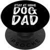 Home Dog Dad T-Shirts Camicia da papà amante dei cani - Stay At Home Dog Dad PopSockets PopGrip Adesivo
