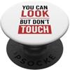 Introvert Not Friendly Do Not Touch Quot Funny Warning Introvert You Can Look But Don't Touch PopSockets PopGrip Adesivo