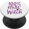 Sassy Halloween Witch Saying 100% That Witch Attitude Phrase Halloween PopSockets PopGrip Adesivo