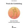 Harry Edwards Praxis der Geistheilung: Spirituelles Heilen verstehen (Tascabile)