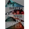 Edith Bruck This Darkness Will Never End (Tascabile)