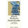 Petros Markaris Michaela Faule Kredite: Ein Fall für Kostas Charito (Tascabile)