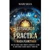 Mari Silva Astrología Práctica y Magia Planetaria (Copertina rigida)