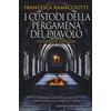 Newton Compton Editori I custodi della pergamena del diavolo