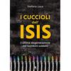 TS - Terra Santa I cuccioli dell'Isis. L'ultima degenerazione dei bambini soldato