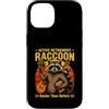 Life Senior Raccoon Humor Custodia per iPhone 14 Pensionamento attivo Raccoon più occupato di prima