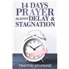Timothy Atunnise 14 Days Prayer Against Delay & Stagnation (Tascabile)