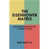 Ron Watt The Eisenhower Matrix (Tascabile)