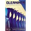 Neal Shusterman Gleanings (Tascabile) Arc of a Scythe