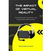 Benjamin Evans The Impact of Virtual Reality (Tascabile)