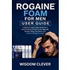 Wisdom Clever Rogaine Foam For Men User Guide (Tascabile)