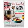 Mirabel St Hinton KitchenAid Stand MIXER COOKBOOK FOR BEGINNERS (Tascabile)