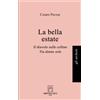 Cesare Pavese La bella estate: La bella estate-Il diavolo sulle coll (Tascabile)