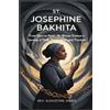 Augustine James St. Josephine Bakhita (Tascabile)
